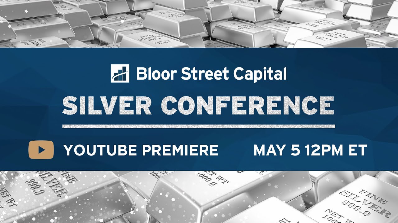 Bloor Street Capital - Silver Conference